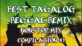 BEST TAGALOG REGGAE REMIX | NONSTOP MIX | DJ SOYMIX REGGAE - COMPILATION #1