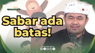 Wajib Tahu Batas Sabar Dan Kapan Boleh Ambil Langkah Tegas  Damai Indonesiaku  Ustaz Deban