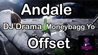 DJ Drama, Offset & Moneybagg Yo - Andale (Clean) // DangerMUSIC