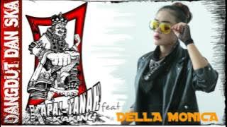KAPAL TANAH sKaKinG Feat DELLA MONICA    DANGDUT DAN SKA (  AUDIO )