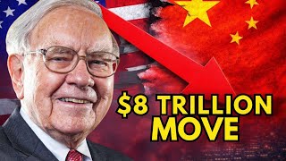 Warren Buffet: How China's $8 Trillion Move Will Shock US Markets