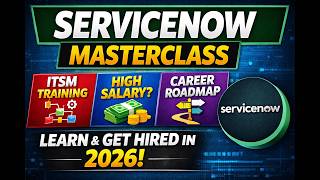 Complete ServiceNow Masterclass for Beginners | ITSM, Admin & Developer Career Guide 2026