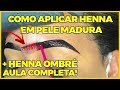 COMO FAZER A APLICAÇÃO DE HENNA EM PELE MADURA + HENNA OMBRÉ - AULA COMPLETA!