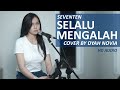 Selalu mengalah  seventen cover by dyah novia