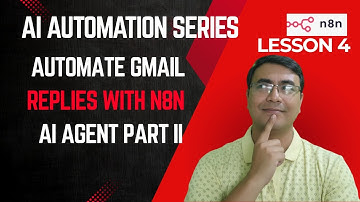 Automate Gmail Replies with n8n & AI Agent | Part II