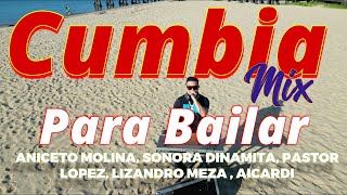 CUMBIA MIX - Aniceto Molina, Sonora Dinamita, Pastor López, Lizandro Meza, Aicar DJNINOG PARA BAILAR