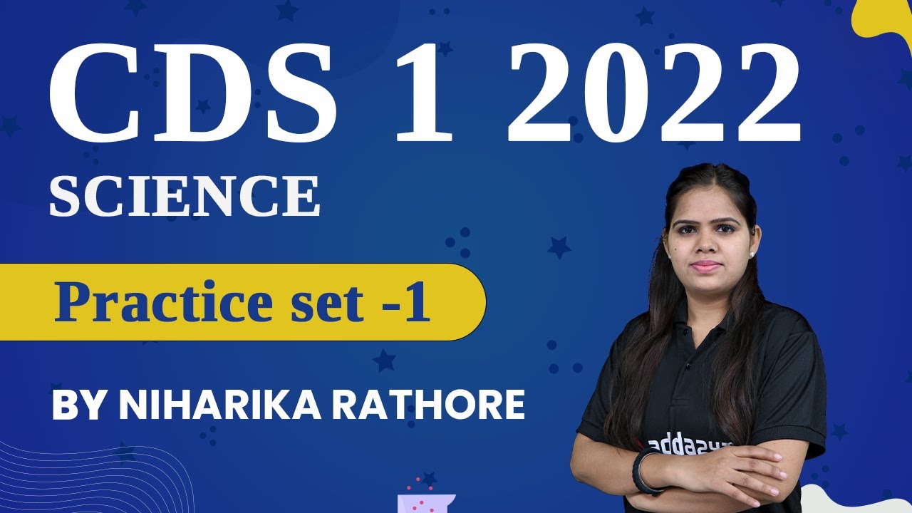 CDS 1 2022 | CDS Science Preparation | Science Practice set #1 - YouTube