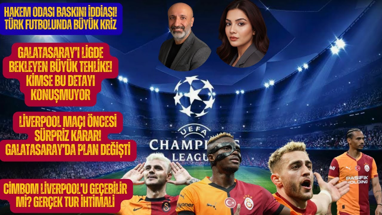 GALATASARAY'I BEKLEYEN TEHLİKE NE | HAKEM ODASINI BASAN YÖNETİCİ KİM | LİVERPOOL MAÇINDA EKSİK YOK