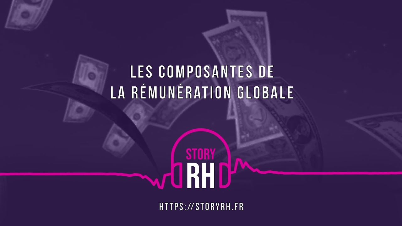 Les composantes de la rémunération globale - YouTube