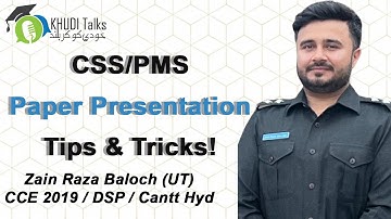 CSS & PMS Paper Presentation Tips | Zain Raza Baloch | DSP | CCE 2019 | Khudi Talks