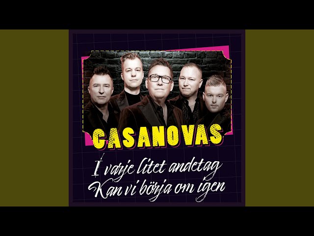 Casanovas - Kan Vi Börja Om Igen
