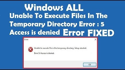 How to Fix Unable To Execute Files In The Temporary Directory