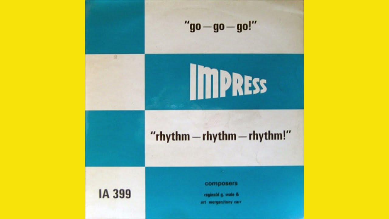 Reginald G. Wale & Art Morgan / Tony Carr – Go-Go-Go! / Rhythm
