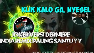 DJ Joker Koplo 2020🔊🎶_Derniere_(india_Remix_Slow_FULL_BASS_terbaru