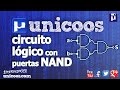 Circuito lógico solo con puertas NAND - unicoos tecnologia