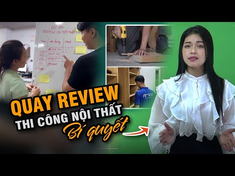 Cách làm một video review dịch vụ thiết kế và thi công nội thất | Đạo Diễn Nguyễn Nam