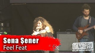 Sena Şener - Feel  (Performance)