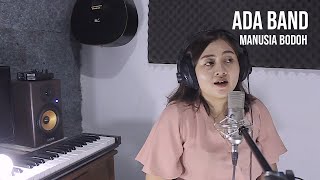 MANUSIA BODOH - ADA BAND (Cover by Afida)