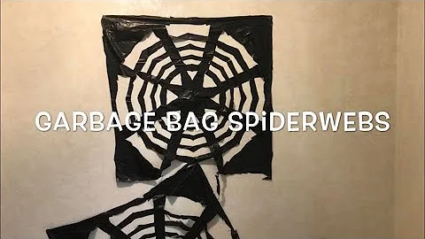 Garbage Bag Spiderwebs