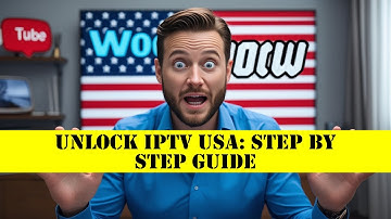 Unlock IPTV USA: Step by Step Guide
