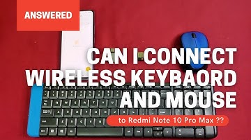 Can I connect a wireless physical keyboard and mouse to Redmi Note 10 Pro Max?