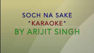 Soch Na Sake FULL KARAOKE SONG | AIRLIFT | Akshay Kumar, Nimrat Kaur | Arijit Singh, Tulsi Kumar