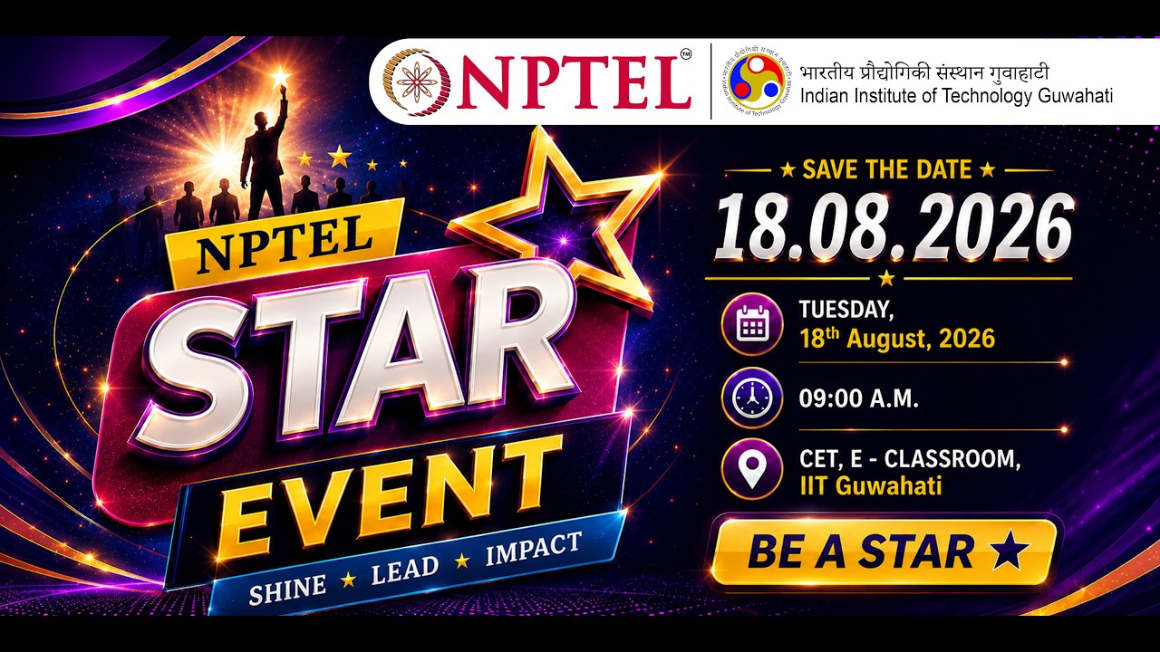 NPTEL Star Event 2026 - IIT Guwahati | 18th August 2026