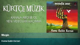 Koma Gulên Xerzan - Mızgin Resimi