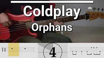 Coldplay - Orphans (Bass Cover) Tabs