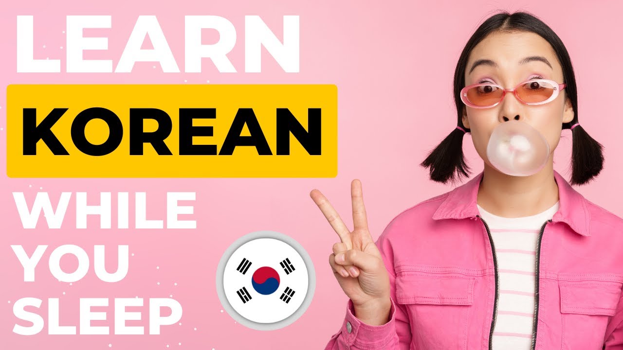 Learn Korean While You Sleep Learn the Most Important Words and
