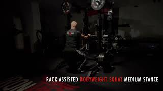RACK ASSISTED BODYWEIGHT SQUAT MEDIUM STANCE
