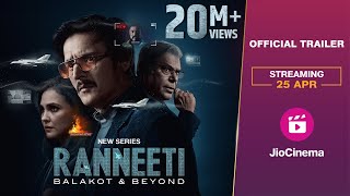 Ranneeti: Balakot & Beyond -  Trailer | Jimmy Shergill | Lara Dutta | Web Series | JioCinema