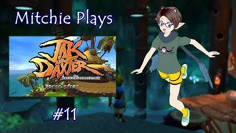 Mitchie plays Jak and Daxter The Precursor Legacy™ part 11 ~ Spider Cave
