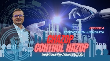 Podcast | What is CHAZOP? | Control HAZOP Explained with Real Example : insights from ANZ | EP4
