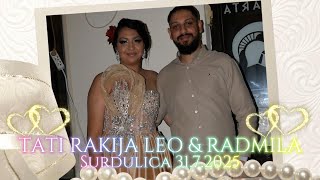 Tati Rakija - Leo i Radmila Surdulica 31/7/2025 1Deo #wedding #trubaci 