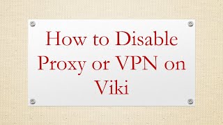 How to Disable Proxy or VPN on Viki screenshot 3