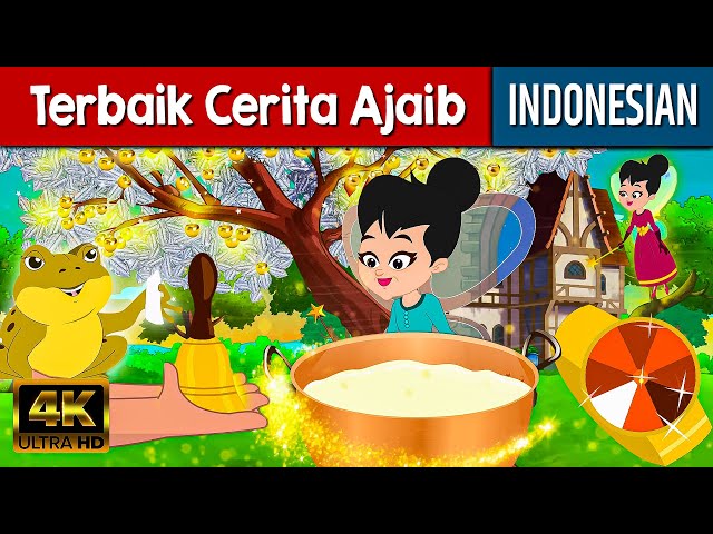 Terbaik Cerita Ajaib | Dongeng Bahasa Indonesia | Dongeng Sebelum Tidur | Cerita dongeng class=