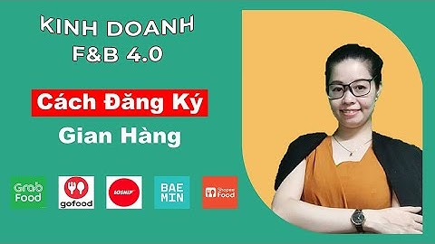 Cách đăng ký cửa hàng trên grab