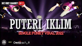 Single Funkot 2022 PUTERI - IKLIM MALAYSIA [ Tik Tok Viral ]