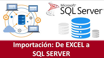 Importación de archivos: de EXCEL a SQL SERVER