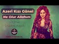 Günel Ne Olur Allah ım Ayırma Bizi Gerçek Ham Kayıt 