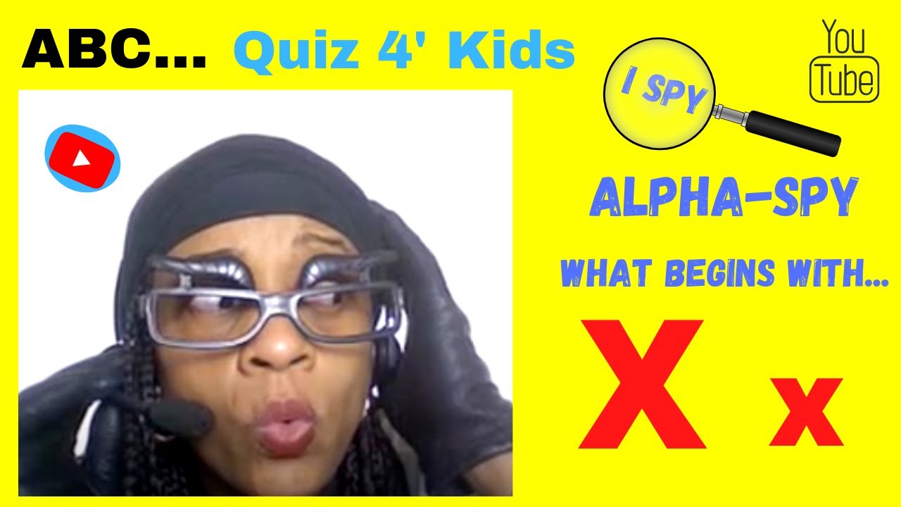 I SPY The Letter 'X' Memory and Alphabet QUIZ game for kids ALPHA