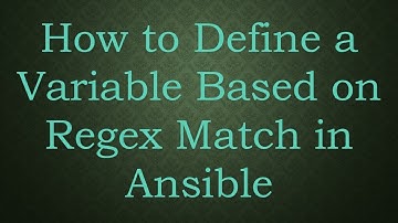 How to Define a Variable Based on Regex Match in Ansible