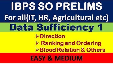 IBPS SO PRELIMS : Data Sufficiency Part 1