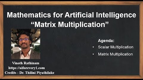 Machine Learning Tutorial Python Mathematics : 5. Matrix Multiplication | Scalar Multiplication