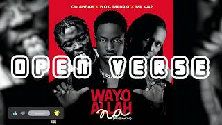 OG Abbah – Wayyo Allah Na (Open Verse With Chorus)