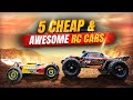 5 CHEAP & AWESOME RC Cars in 2022/23!