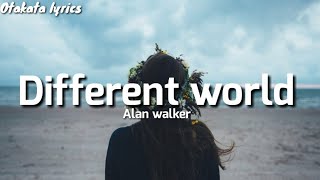 Alan walker different world  -LYRICS--ft Sofia carson k-391 CORSAK