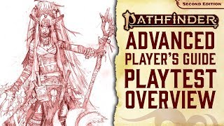 Pathfinder Second Edition: Advanced Player's Guide Playtest Overview! - Pathfinder Fridays