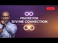 Prayer for Divine Connection | Apostle Joshua Selman 2025 #koinonia #prayer #deliveranceprayer